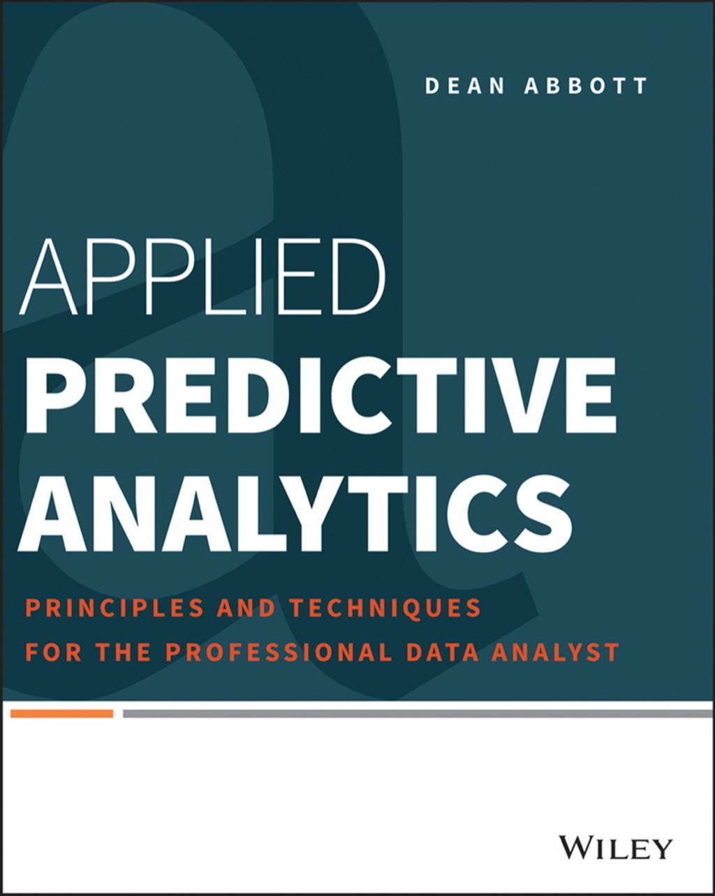 Applied Predictive Analytics Principles and Techniques for the ...