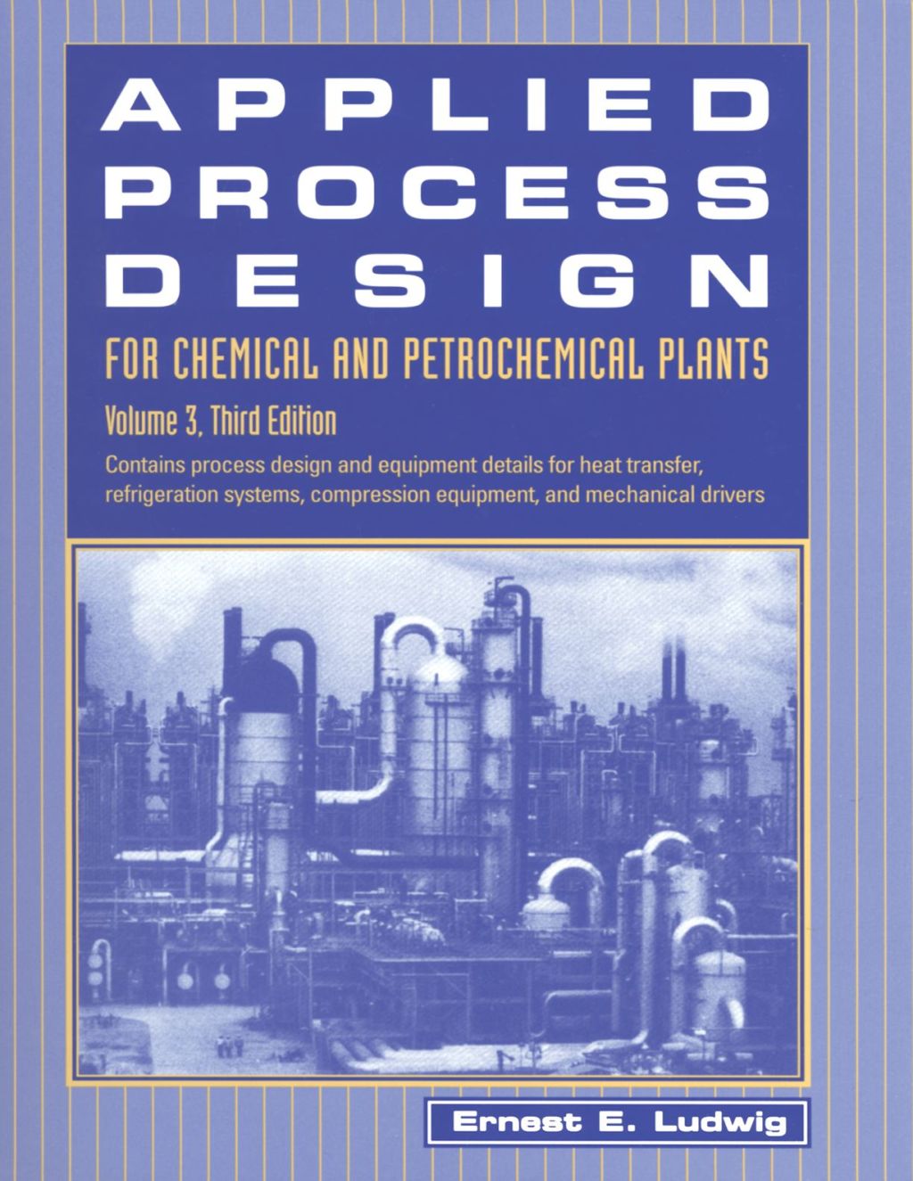 Applied Process Design for Chemical and Petrochemical Plants: Volume 3: Volume 3 3rd Edition â€“ PDF/EPUB Version Downloadable
