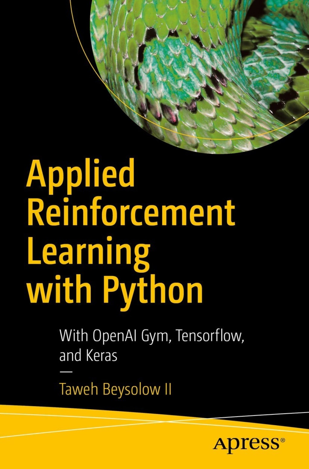 Applied Reinforcement Learning with Python With OpenAI Gym, Tensorflow ...