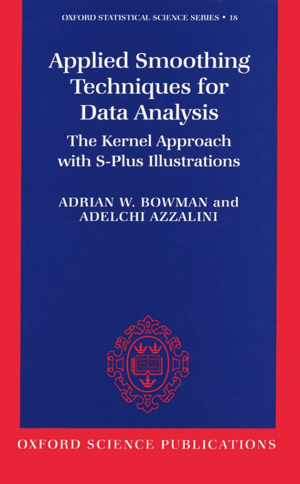 Applied Smoothing Techniques for Data Analysis The Kernel Approach with S-Plus Illustrations â€“ PDF/EPUB Version Downloadable