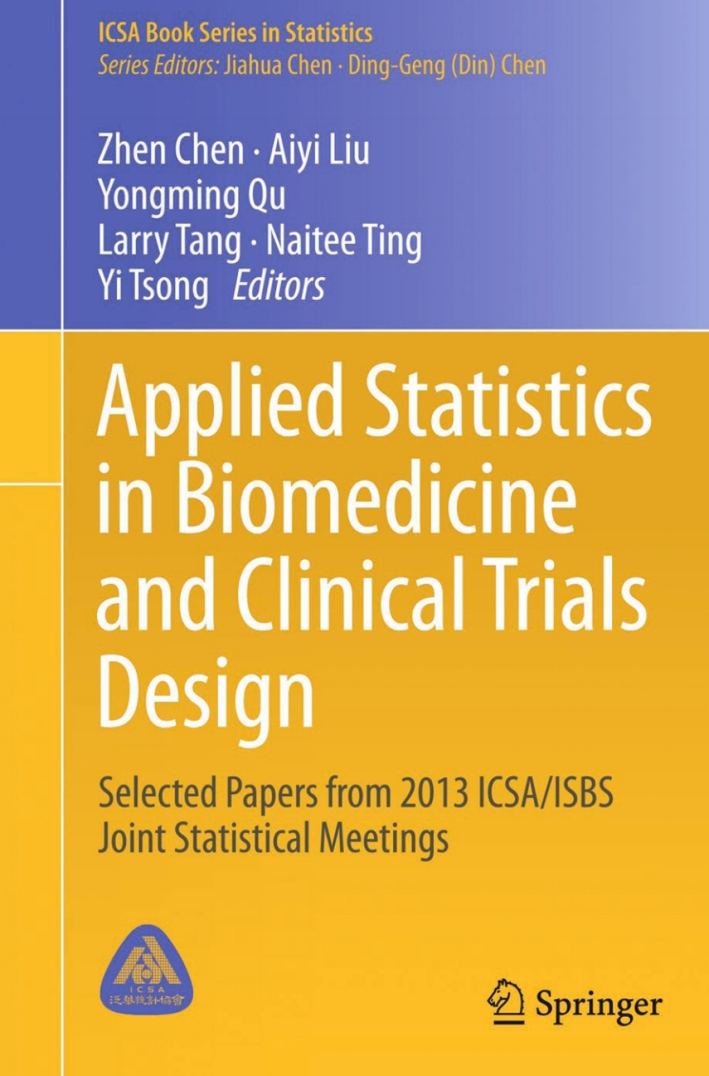 Applied Statistics in Biomedicine and Clinical Trials Design Selected Papers from 2013 ICSA/ISBS Joint Statistical Meetings â€“ PDF/EPUB Version Downloadable