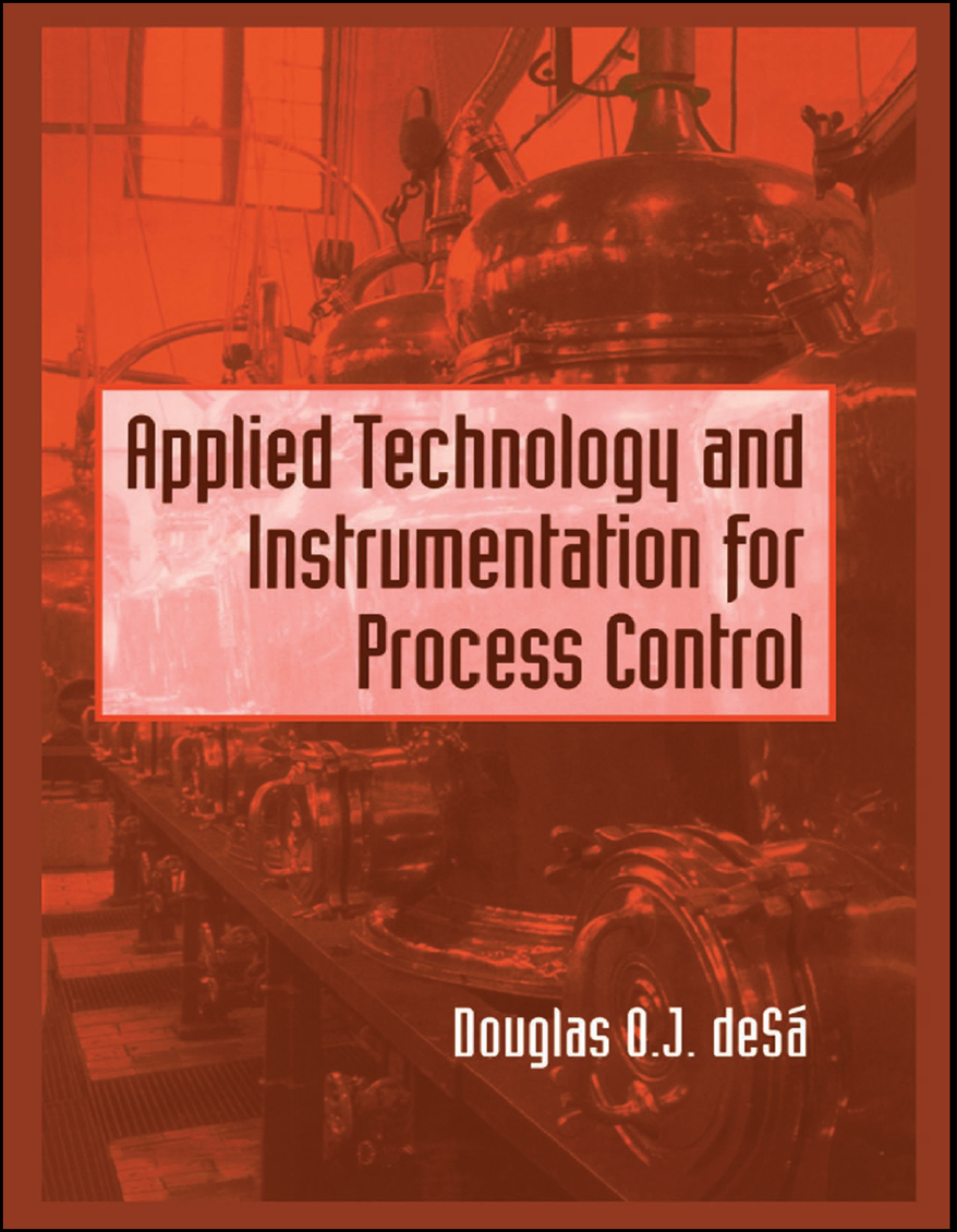 Applied Technology and Instrumentation for Process Control 1st Edition â€“ PDF/EPUB Version Downloadable