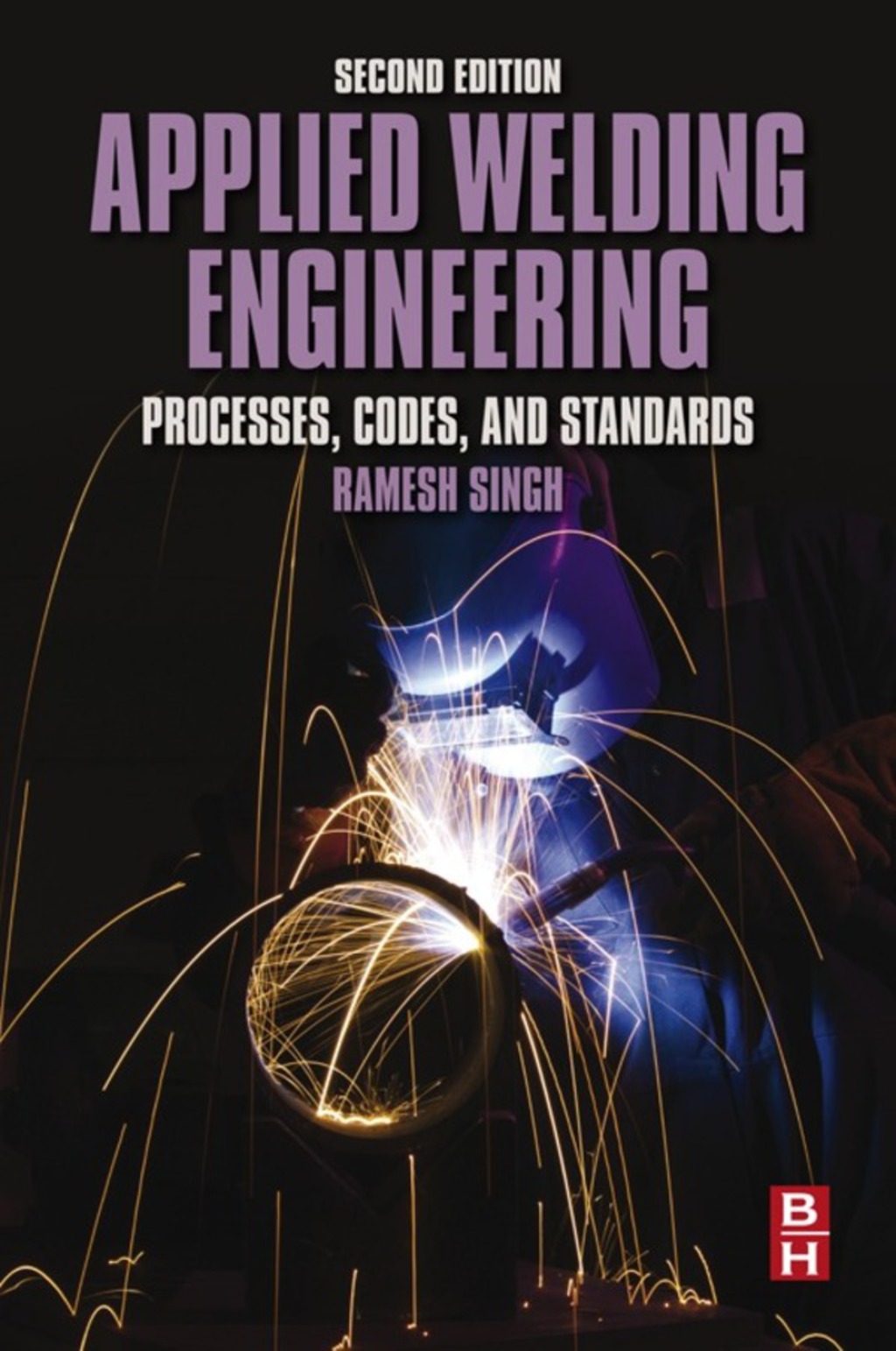 Applied Welding Engineering: Processes, Codes, and Standards 2nd Edition â€“ PDF/EPUB Version Downloadable