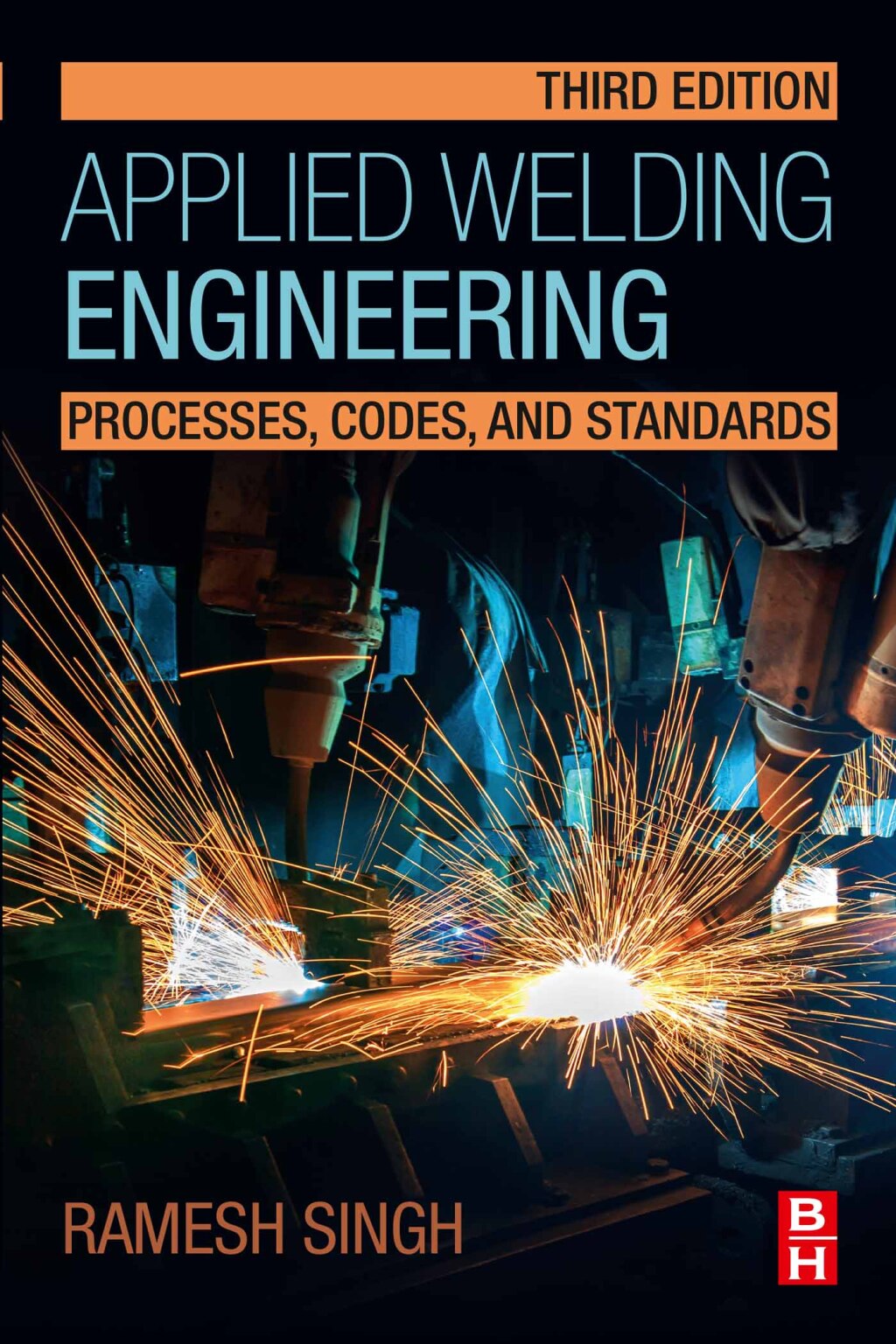 Applied Welding Engineering Processes, Codes, and Standards 3rd Edition â€“ PDF/EPUB Version Downloadable