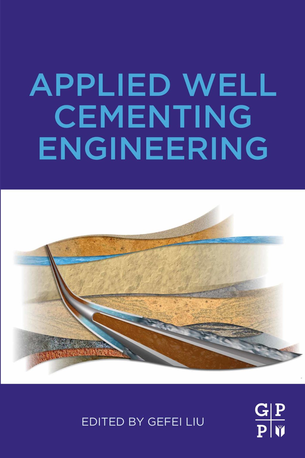 Applied Well Cementing Engineering â€“ PDF/EPUB Version Downloadable