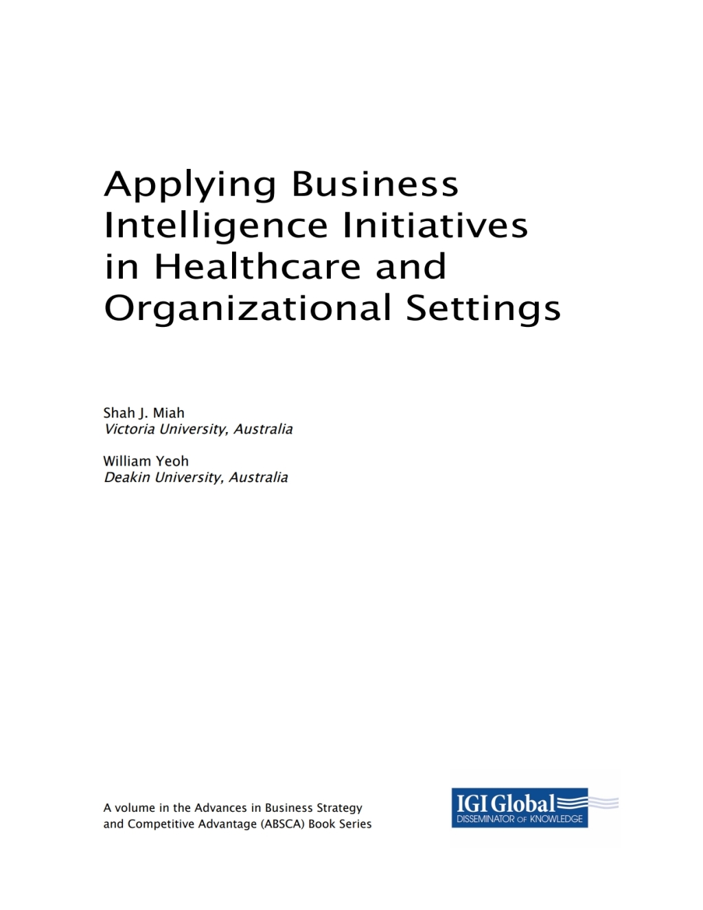 Applying Business Intelligence Initiatives in Healthcare and Organizational Settings â€“ PDF/EPUB Version Downloadable