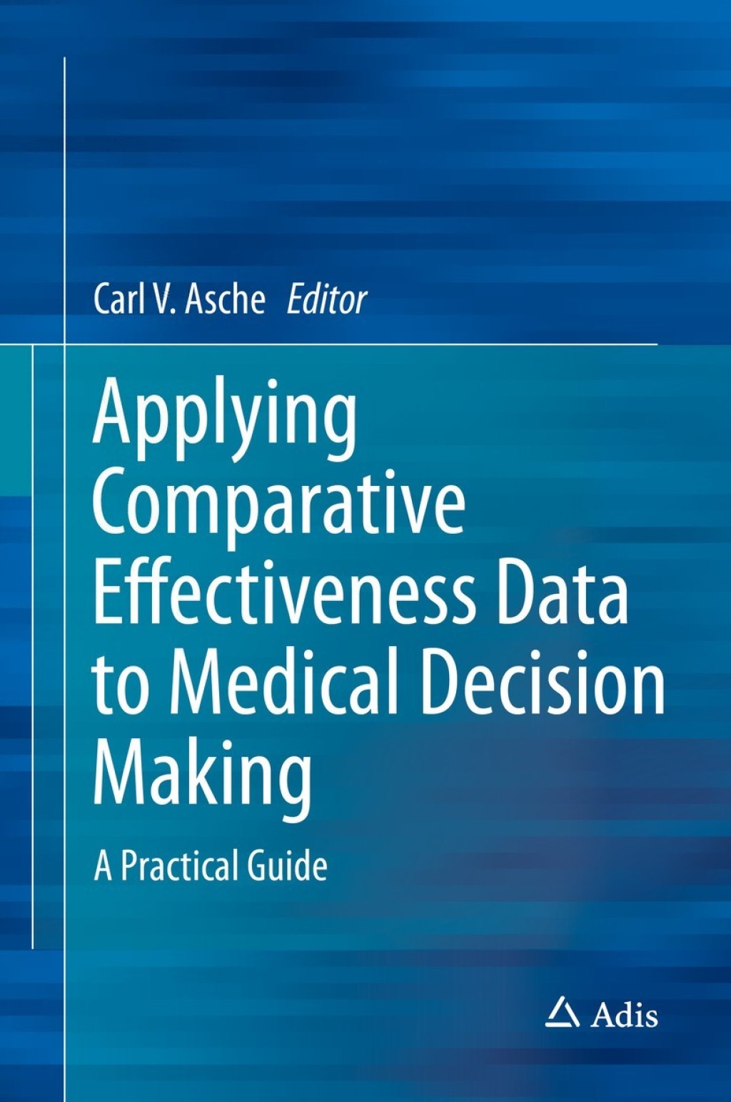 Applying Comparative Effectiveness Data to Medical Decision Making A ...