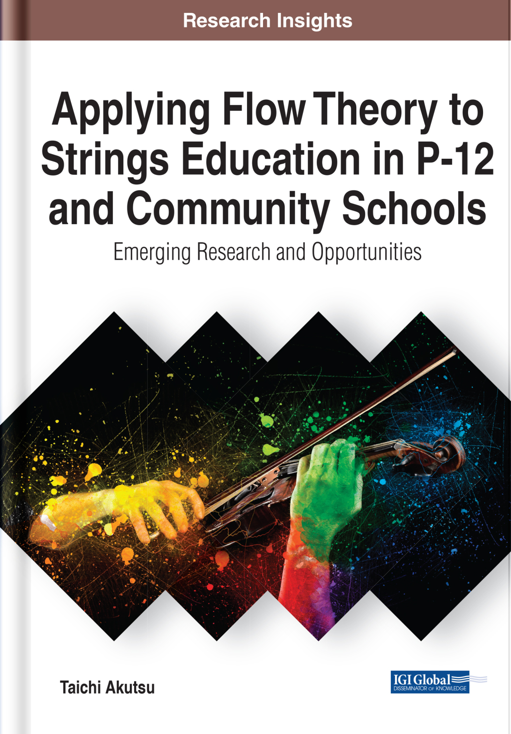 Applying Flow Theory to Strings Education in P-12 and Community Schools: Emerging Research and Opportunities â€“ PDF/EPUB Version Downloadable