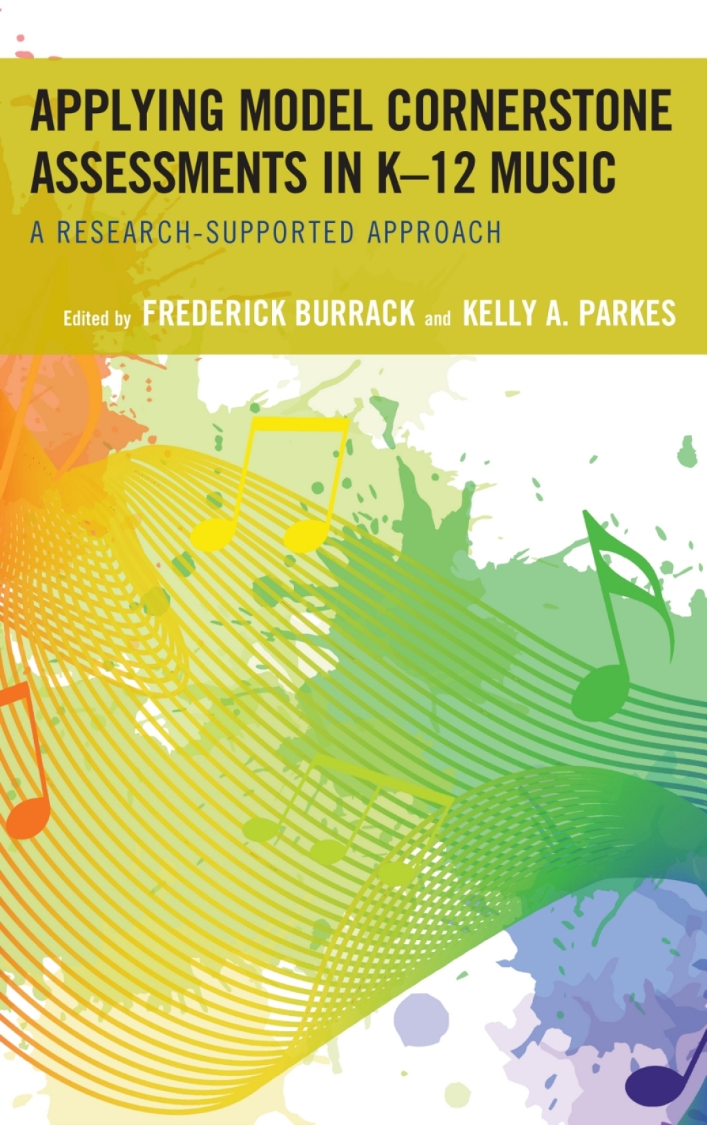 Applying Model Cornerstone Assessments in Kâ€“12 Music A Research-Supported Approach - (PDF/EPUB Version)