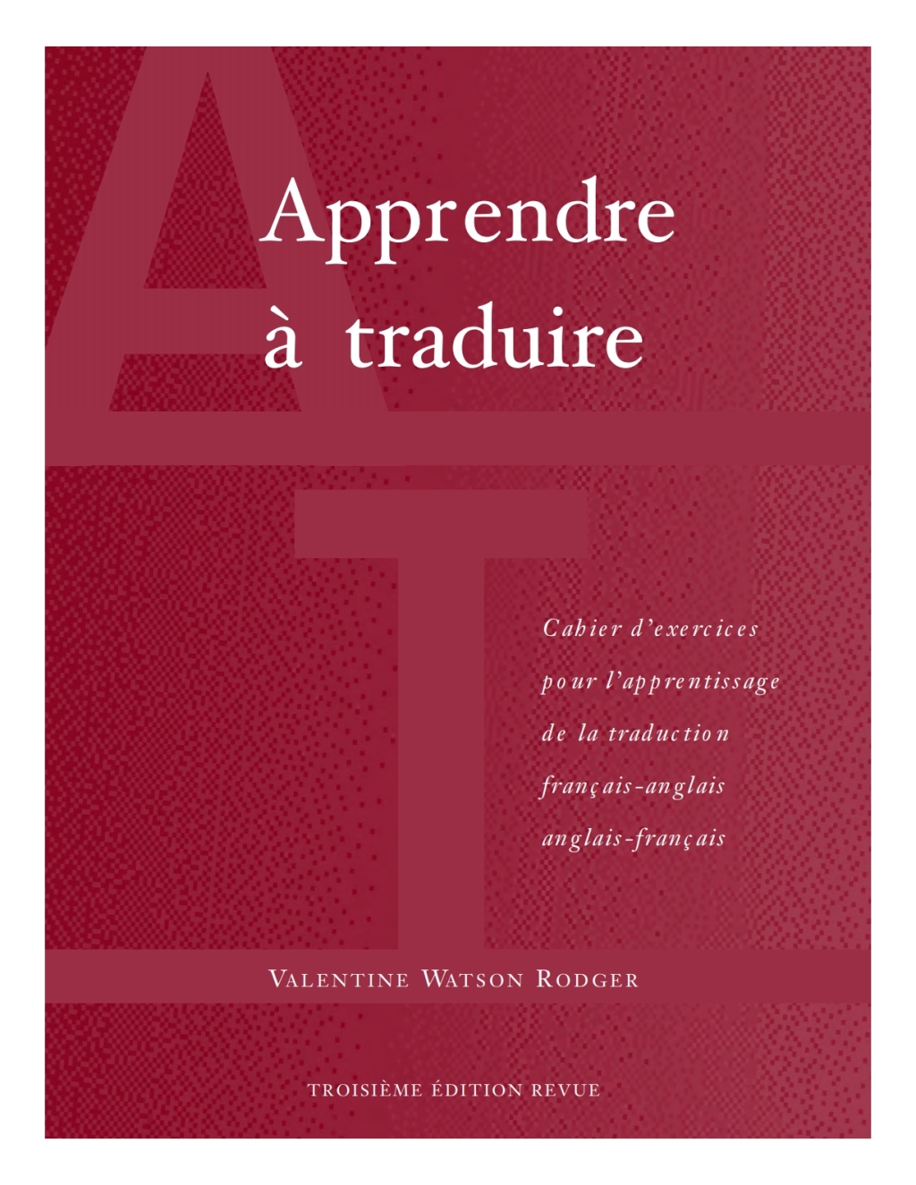 Apprendre Ã  traduire Cahier d'exercices pour l'apprentissage de la traduction franÃ§ais-anglais anglais-franÃ§ais 3rd Edition â€“ PDF/EPUB Version Downloadable