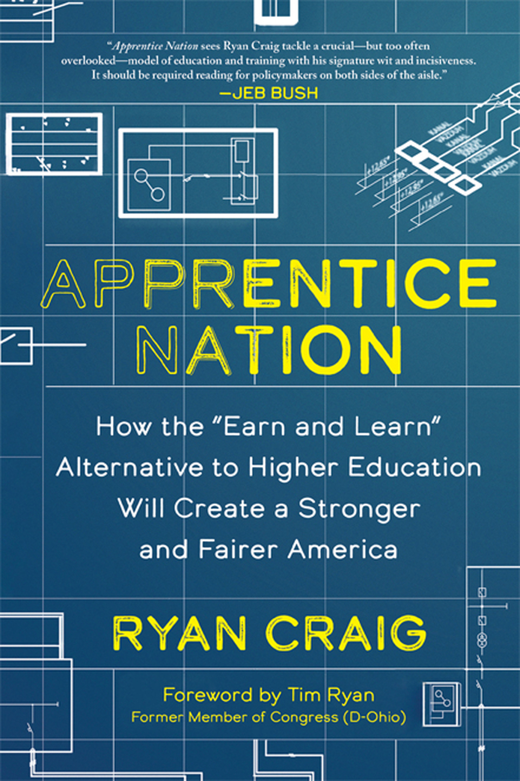 Apprentice Nation How the "Earn and Learn" Alternative to Higher Education Will Create a Stronger and Fairer America - (PDF/EPUB Version)