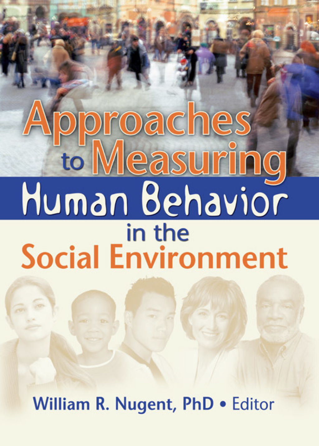 Approaches to Measuring Human Behavior in the Social Environment 1st Edition â€“ PDF/EPUB Version Downloadable