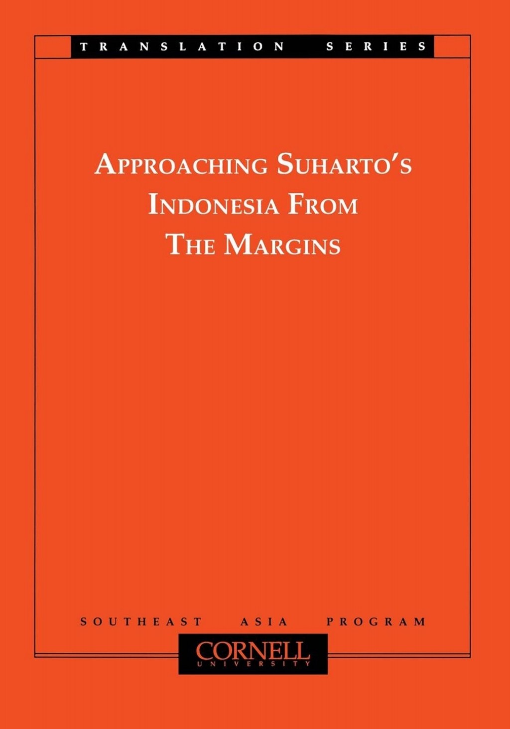 Approaching Suharto's Indonesia from the Margins â€“ PDF/EPUB Version Downloadable