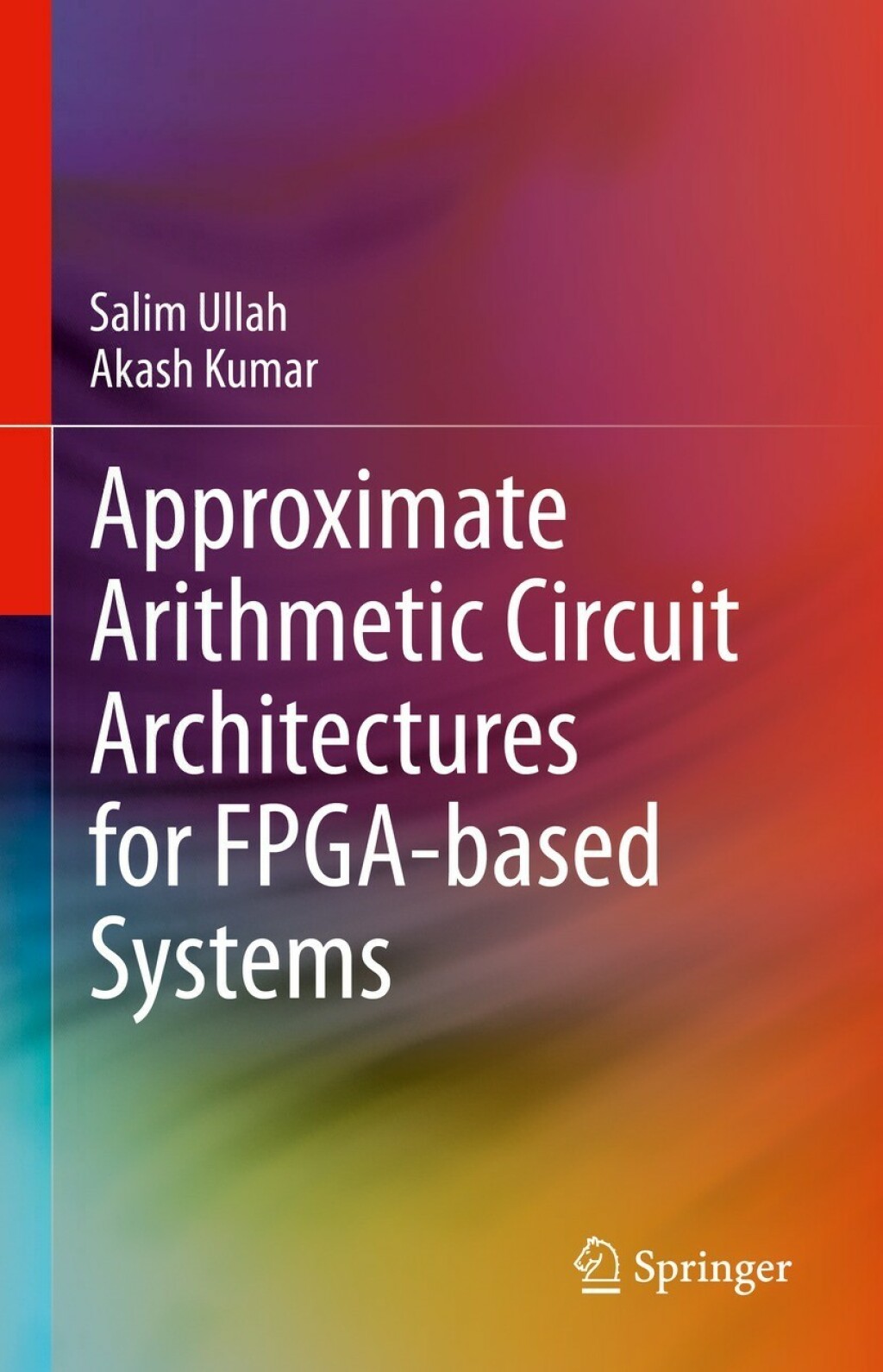Approximate Arithmetic Circuit Architectures for FPGA-based Systems  â€“ PDF/EPUB Version Downloadable