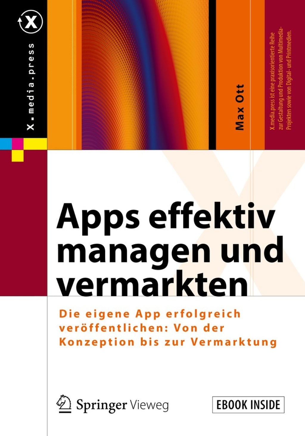 Apps effektiv managen und vermarkten Die eigene App erfolgreich verÃ¶ffentlichen: Von der Konzeption bis zur Vermarktung - (PDF/EPUB Version)