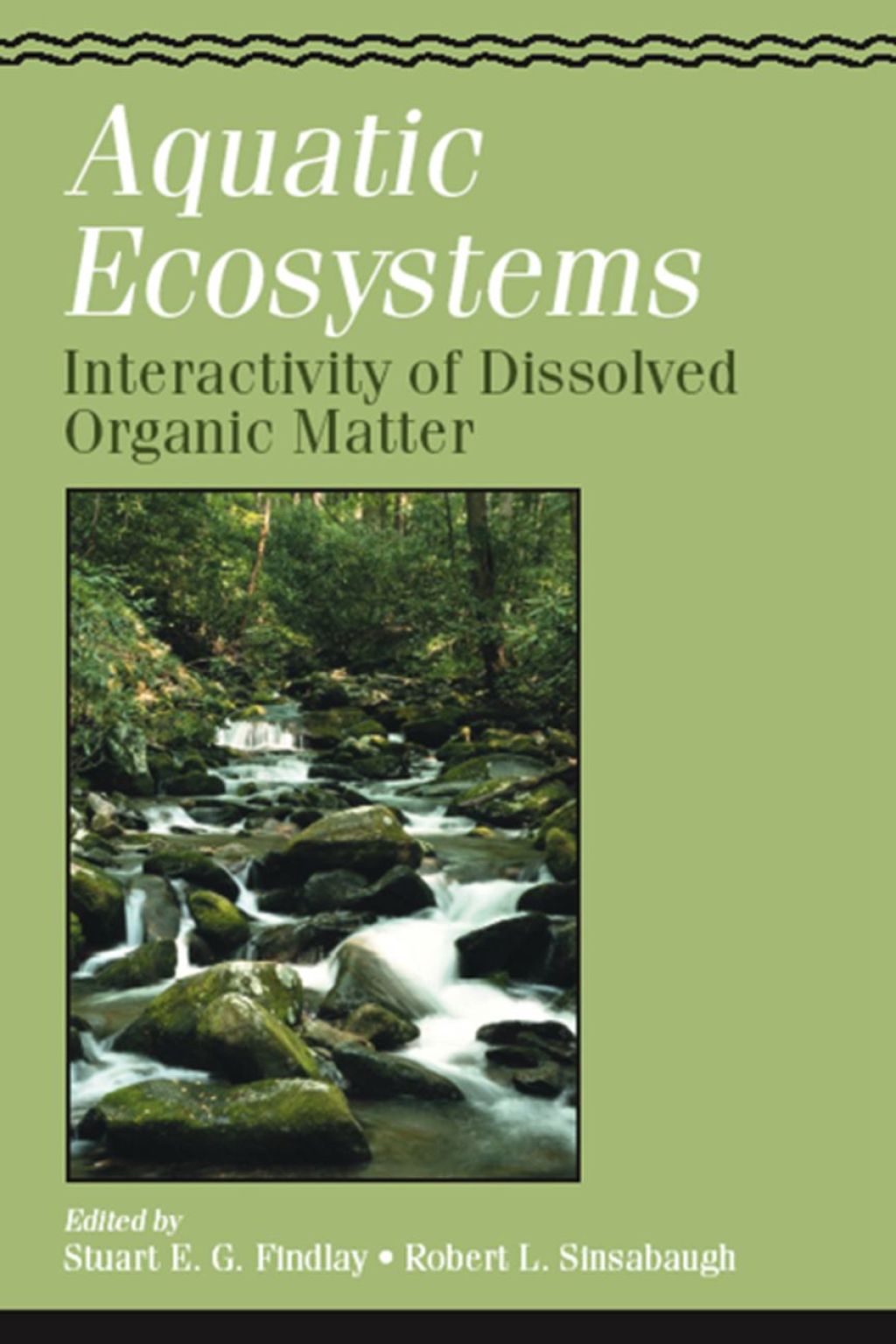 Aquatic Ecosystems: Interactivity of Dissolved Organic Matter: Interactivity of Dissolved Organic Matter â€“ PDF/EPUB Version Downloadable