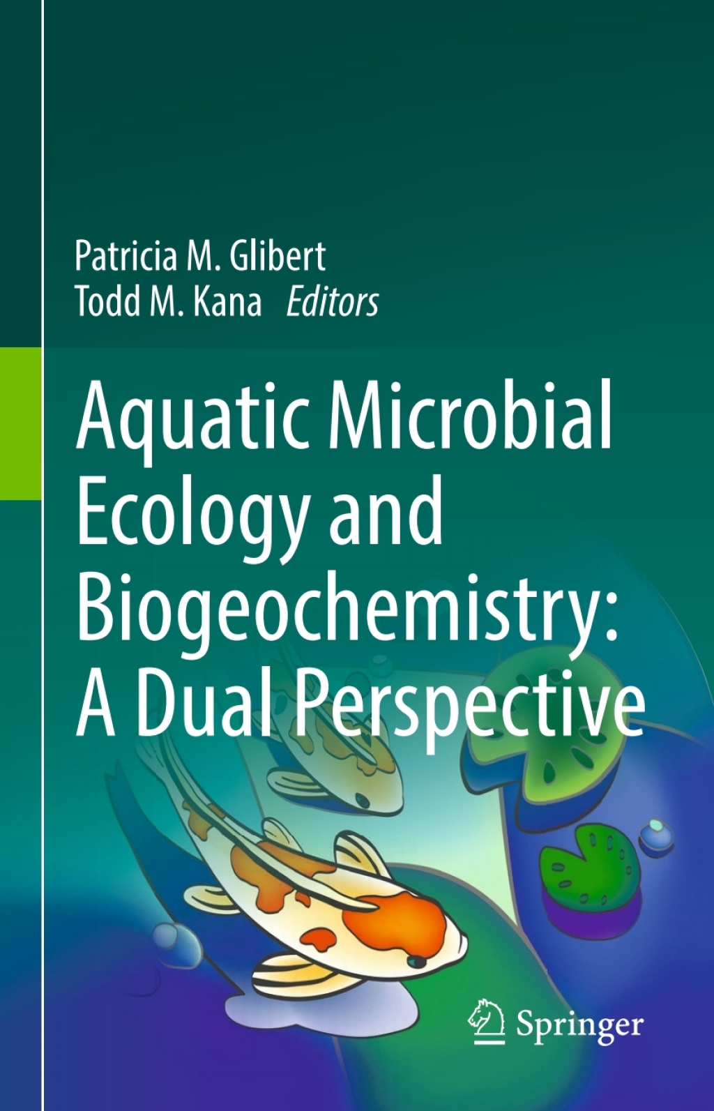 Aquatic Microbial Ecology and Biogeochemistry: A Dual Perspective A ...