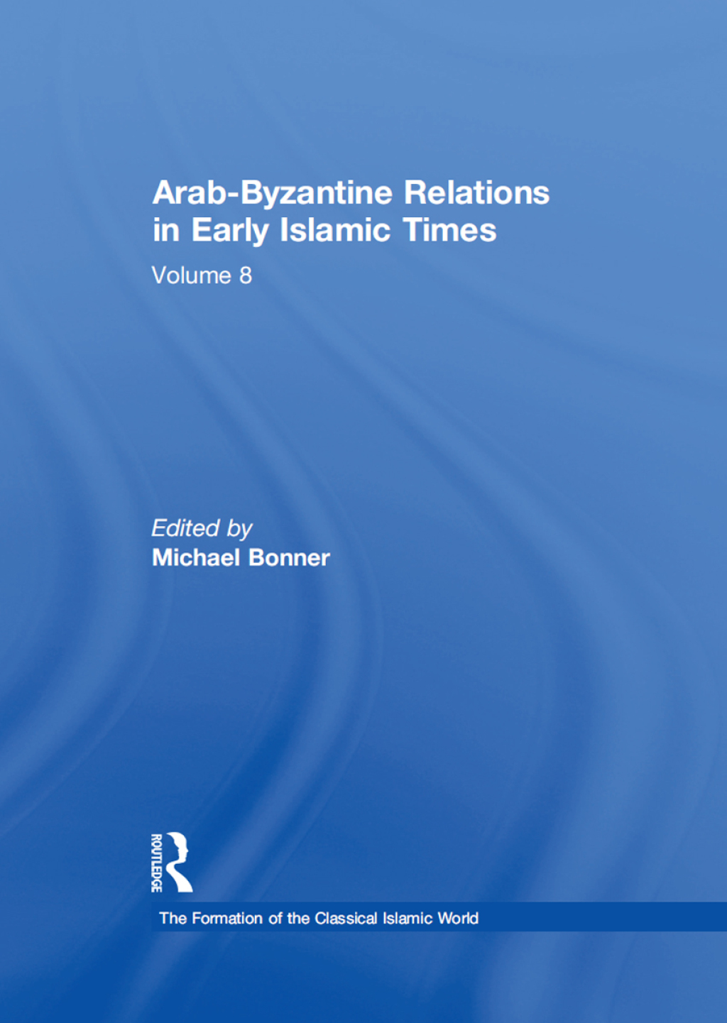 Arab-Byzantine Relations in Early Islamic Times 1st Edition â€“ PDF/EPUB Version Downloadable