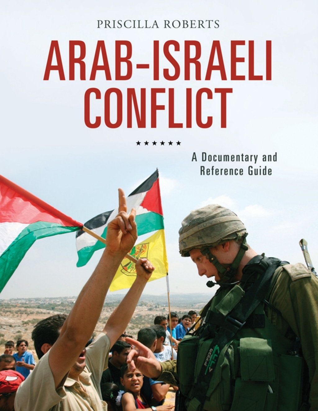 Arab-Israeli Conflict A Documentary and Reference Guide 1st Edition â€“ PDF/EPUB Version Downloadable
