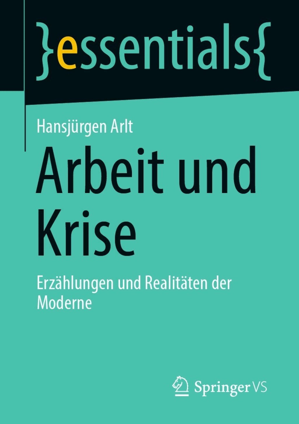 Arbeit und Krise ErzÃ¤hlungen und RealitÃ¤ten der Moderne - (PDF/EPUB Version)