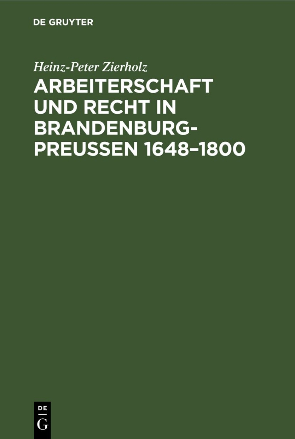 Arbeiterschaft und Recht in Brandenburg-PreuÃŸen 1648â€“1800 1st Edition â€“ PDF/EPUB Version Downloadable