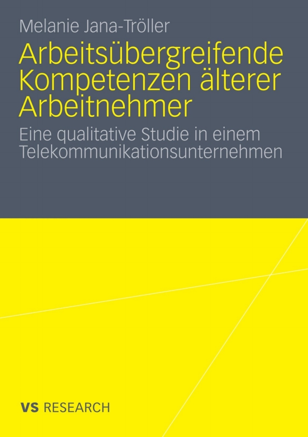 ArbeitsÃ¼bergreifende Kompetenzen Ã¤lterer Arbeitnehmer Eine qualitative Studie in einem Telekommunikationsunternehmen  â€“ PDF/EPUB Version Downloadable