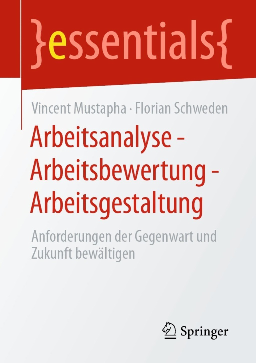 Arbeitsanalyse â€“ Arbeitsbewertung â€“ Arbeitsgestaltung Anforderungen der Gegenwart und Zukunft bewÃ¤ltigen - (PDF/EPUB Version)