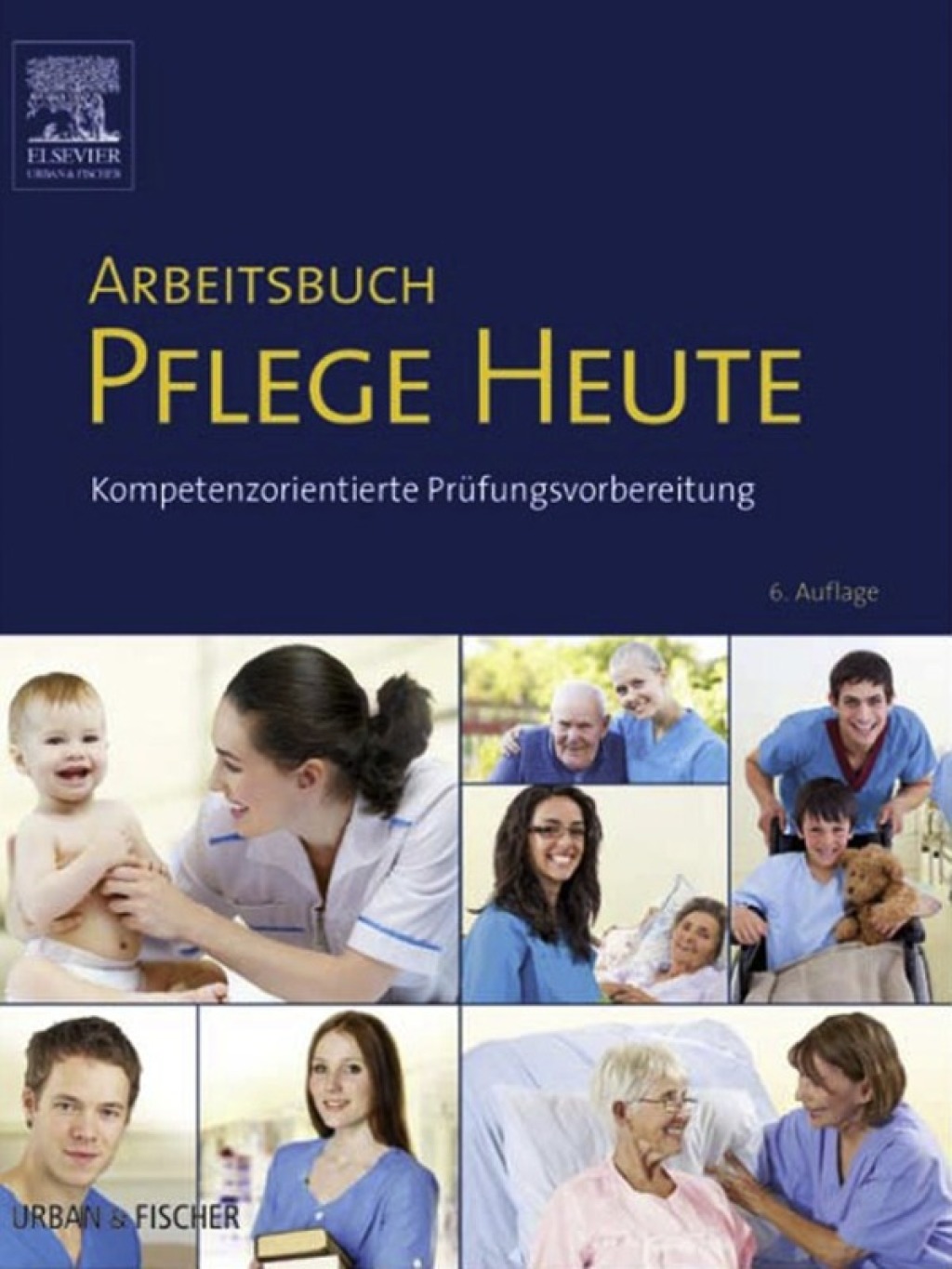 Arbeitsbuch Pflege Heute Kompetenzorientierte PrÃ¼fungsvorbereitung 6th Edition - (PDF/EPUB Version)