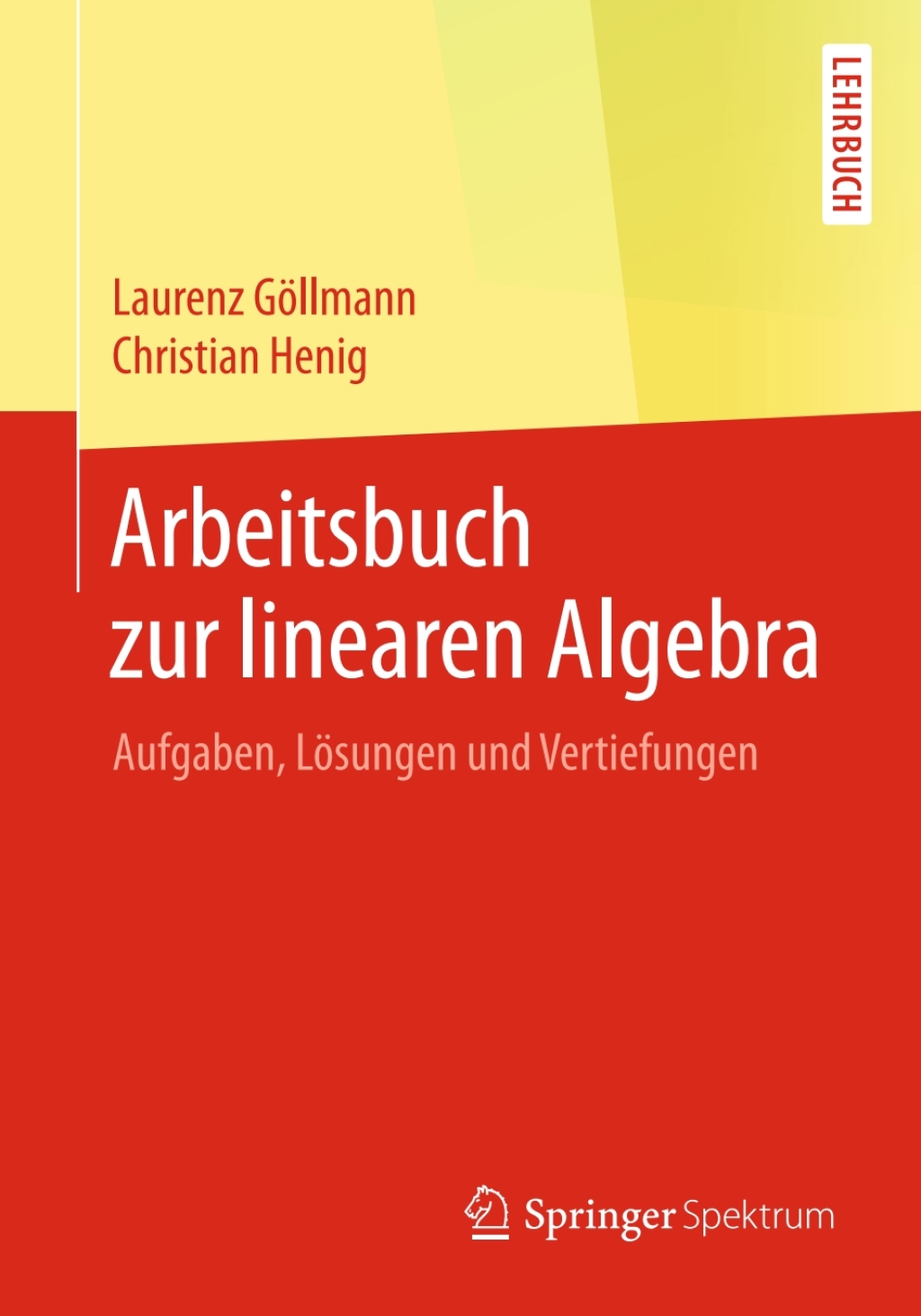 Arbeitsbuch zur linearen Algebra Aufgaben, LÃ¶sungen und Vertiefungen - (PDF/EPUB Version)