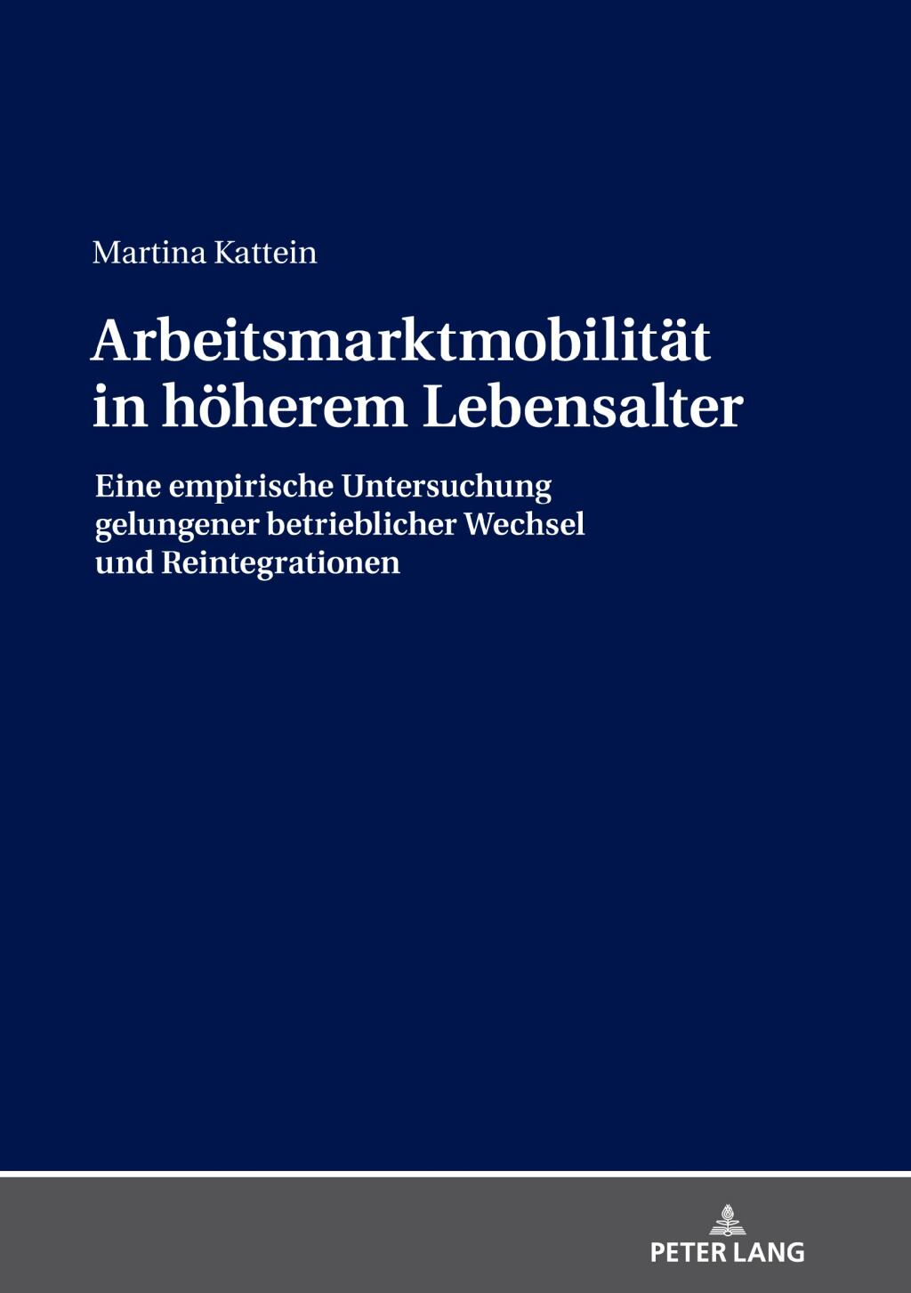 Arbeitsmarktmobilitaet in hoeherem Lebensalter Eine empirische Untersuchung gelungener betrieblicher Wechsel und Reintegrationen 1st Edition â€“ PDF/EPUB Version Downloadable