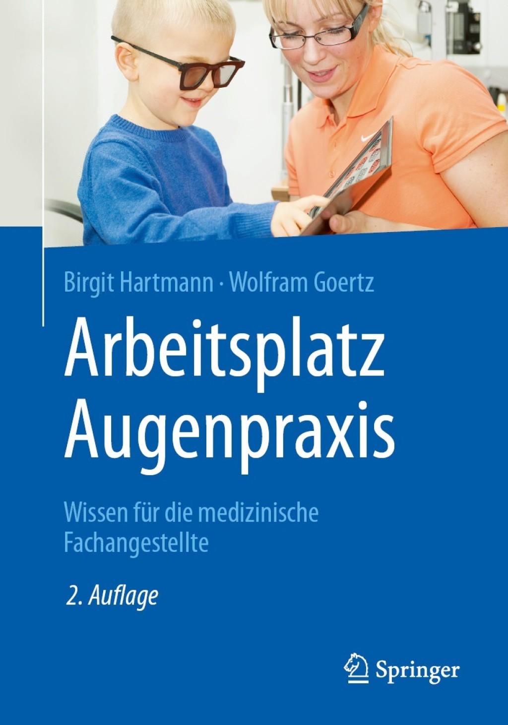 Arbeitsplatz Augenpraxis Wissen fÃ¼r die medizinische Fachangestellte 2nd Edition â€“ PDF/EPUB Version Downloadable