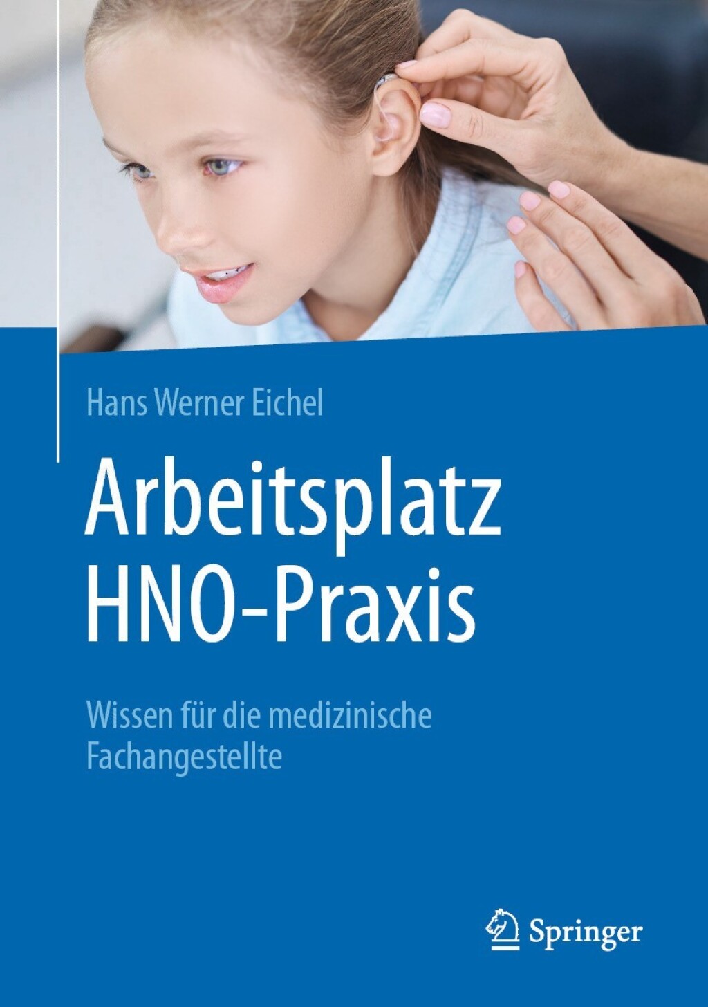 Arbeitsplatz HNO-Praxis Wissen fÃ¼r die medizinische Fachangestellte  â€“ PDF/EPUB Version Downloadable