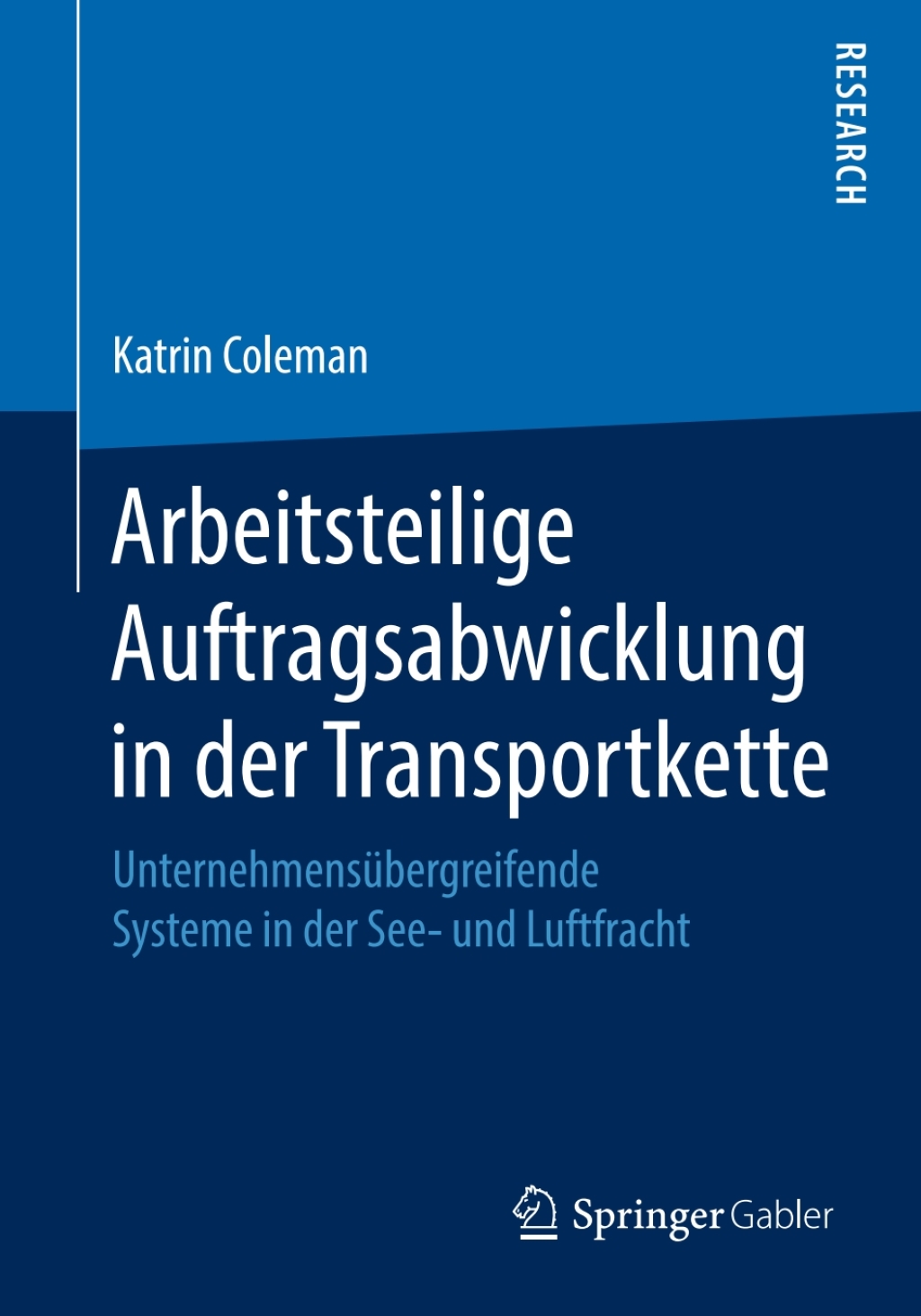 Arbeitsteilige Auftragsabwicklung in der Transportkette UnternehmensÃ¼bergreifende Systeme in der See- und Luftfracht  â€“ PDF/EPUB Version Downloadable