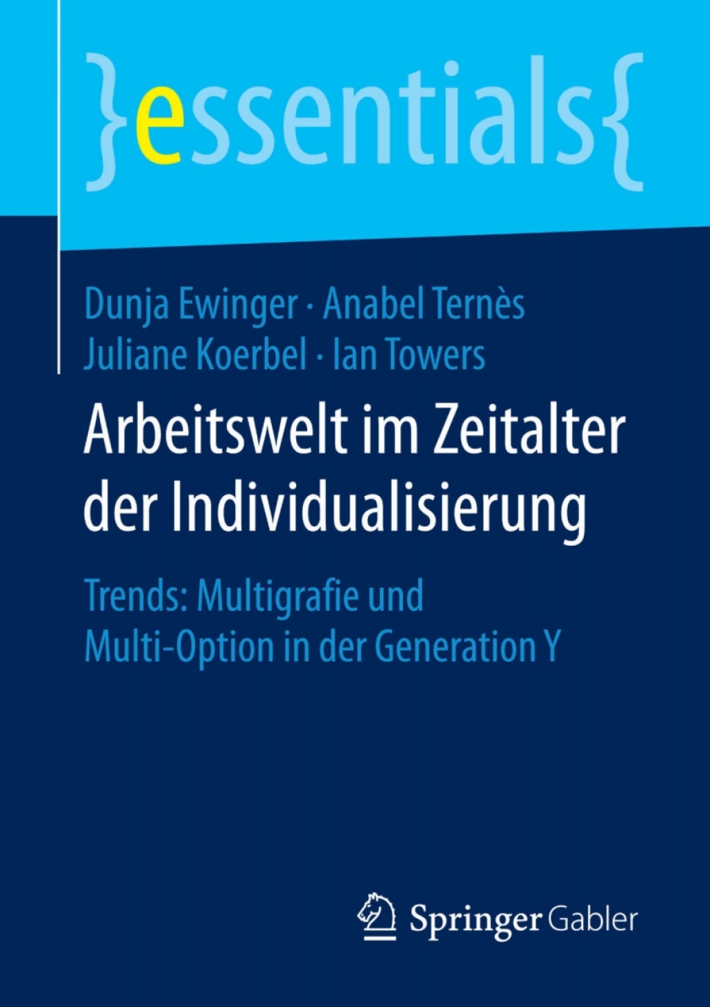Arbeitswelt im Zeitalter der Individualisierung Trends: Multigrafie und Multi-Option in der Generation Y - (PDF/EPUB Version)