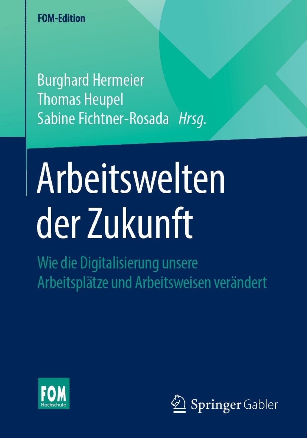 Arbeitswelten der Zukunft Wie die Digitalisierung unsere ArbeitsplÃ¤tze und Arbeitsweisen verÃ¤ndert  â€“ PDF/EPUB Version Downloadable
