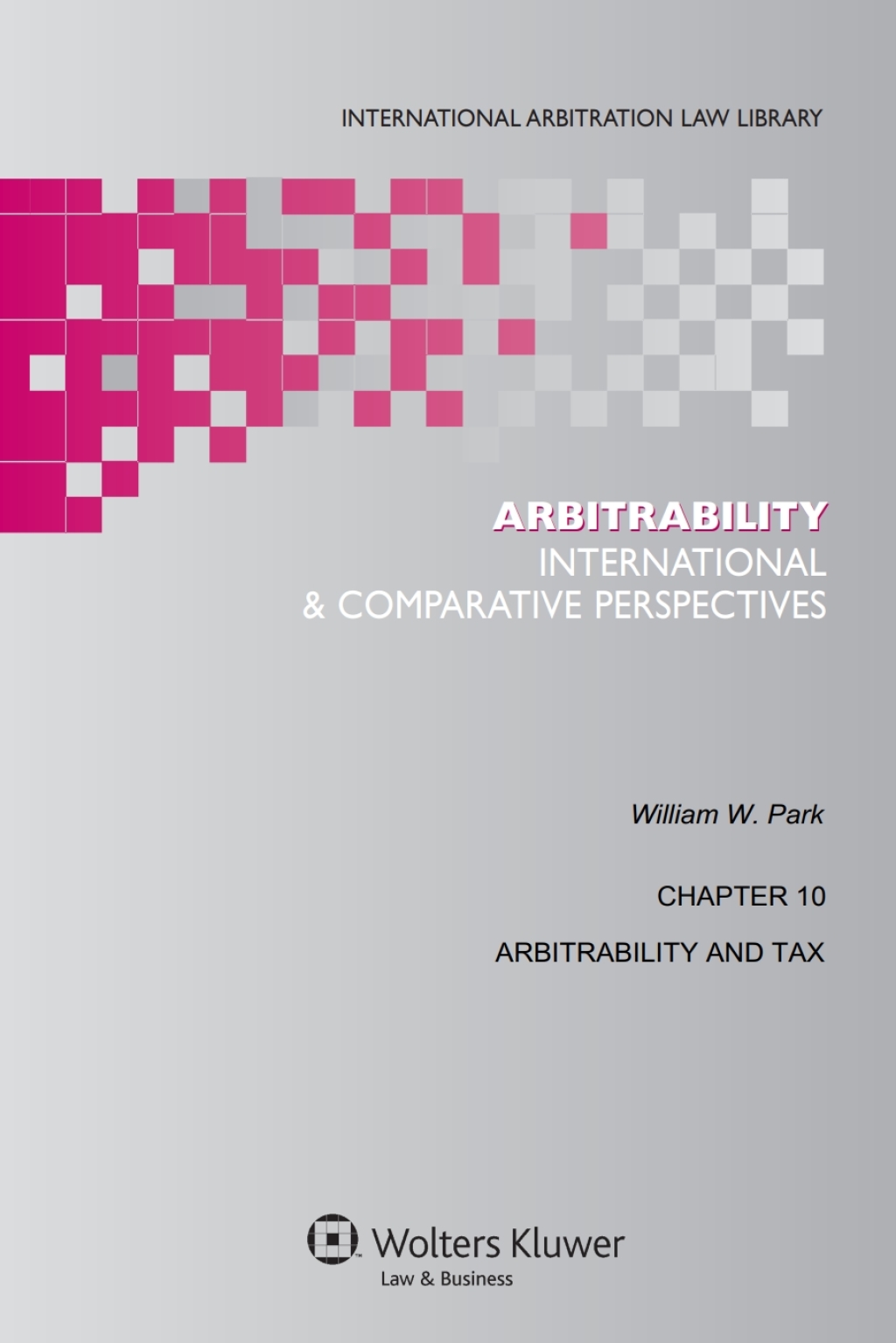 Arbitrability International & Comparative Perspectives â€“ PDF/EPUB Version Downloadable