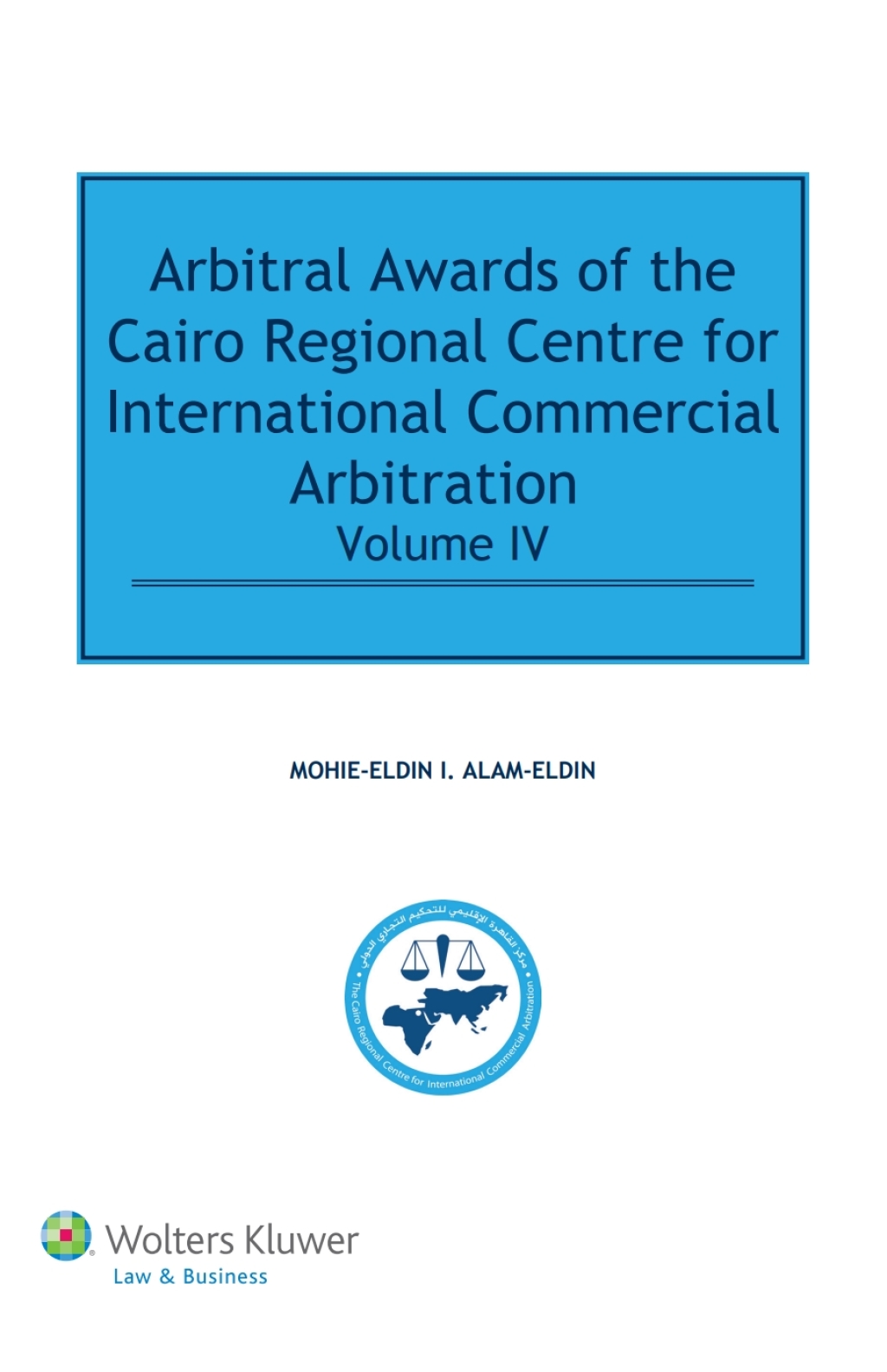 Arbitral Awards of the Cairo Regional Centre for International Commercial Arbitration IV â€“ PDF/EPUB Version Downloadable