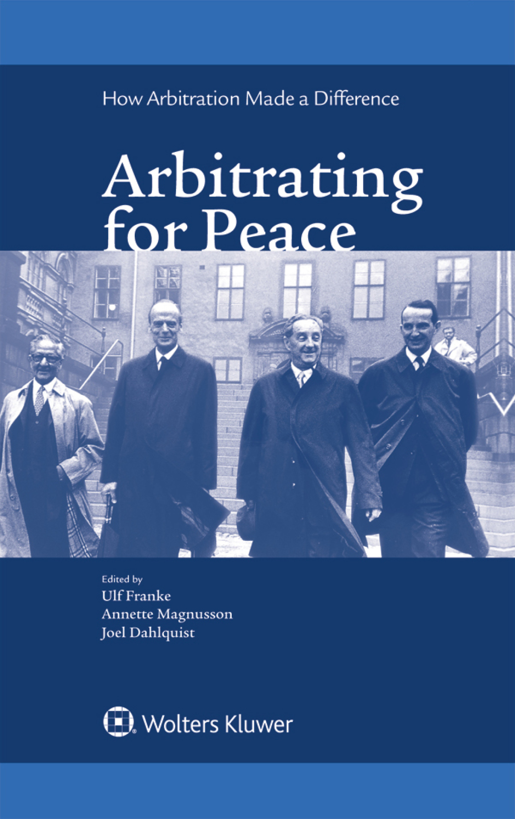Arbitrating for Peace How Arbitration Made a Difference â€“ PDF/EPUB Version Downloadable