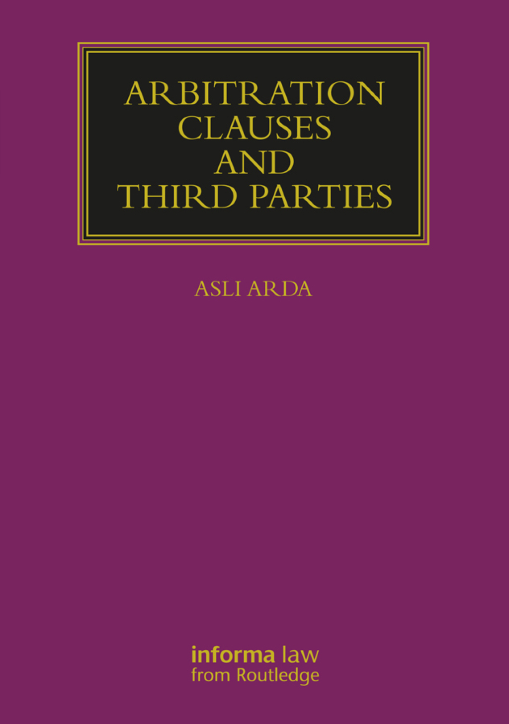 Arbitration Clauses and Third Parties 1st Edition â€“ PDF/EPUB Version Downloadable