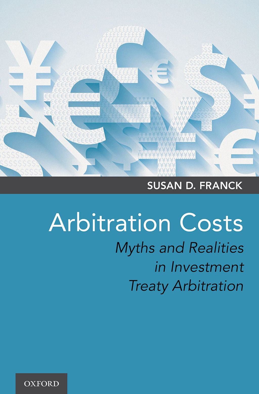 Arbitration Costs Myths and Realities in Investment Treaty Arbitration â€“ PDF/EPUB Version Downloadable