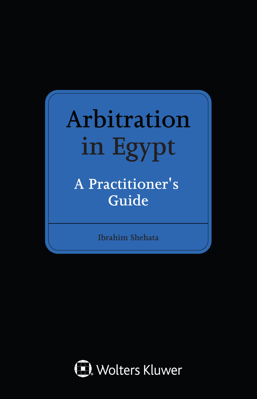 Arbitration in Egypt A Practitioner's Guide â€“ PDF/EPUB Version Downloadable