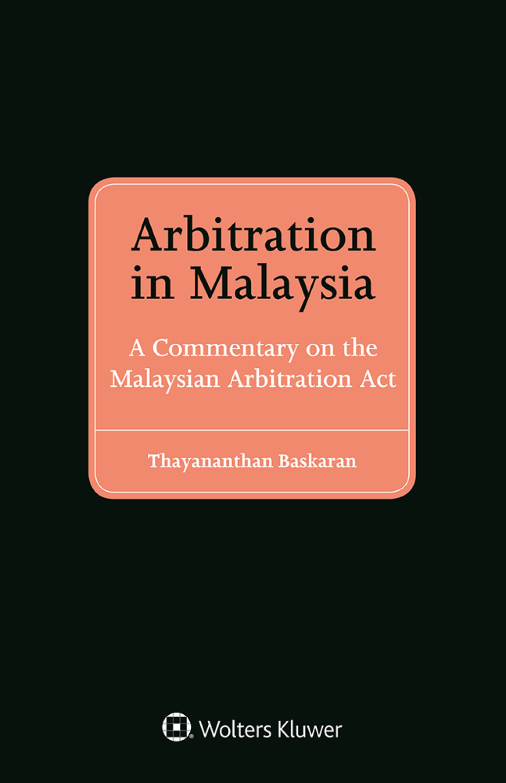Arbitration in Malaysia A Commentary on the Malaysian Arbitration Act â€“ PDF/EPUB Version Downloadable