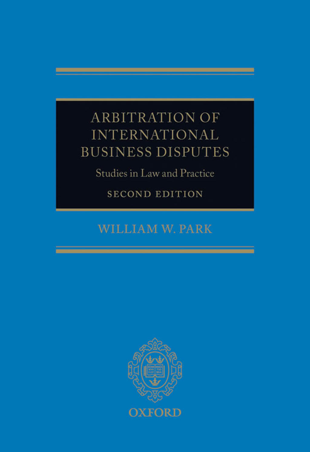 Arbitration of International Business Disputes Studies in Law and Practice 2nd Edition â€“ PDF/EPUB Version Downloadable