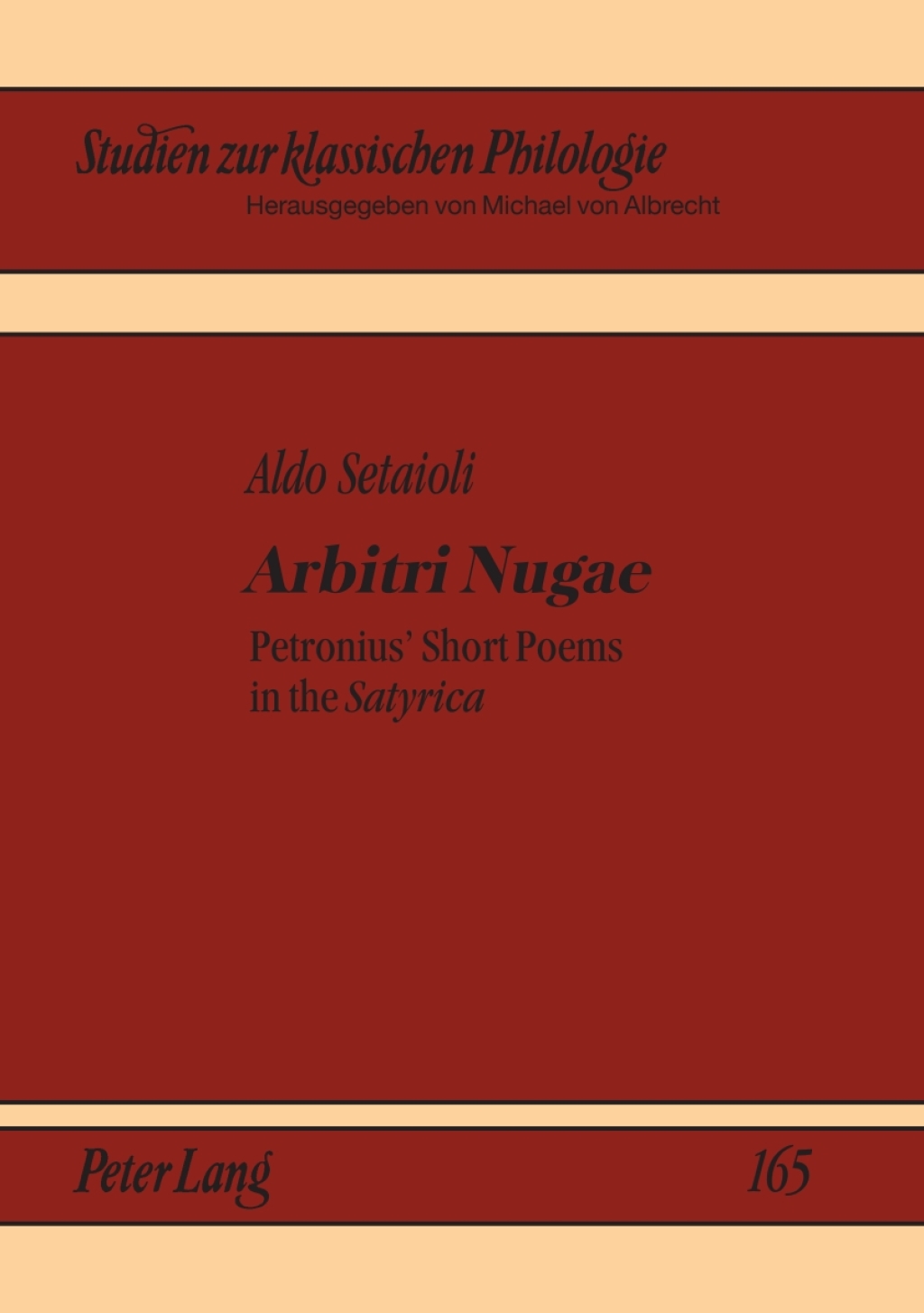 Arbitri Nugae Petroniusâ€™ Short Poems in the "Satyrica" 1st Edition â€“ PDF/EPUB Version Downloadable