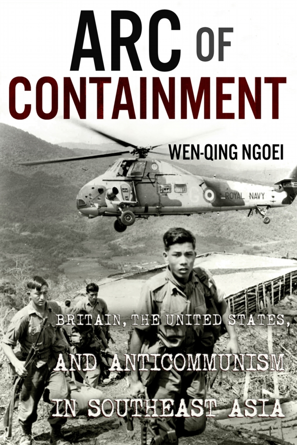 Arc of Containment Britain, the United States, and Anticommunism in Southeast Asia â€“ PDF/EPUB Version Downloadable