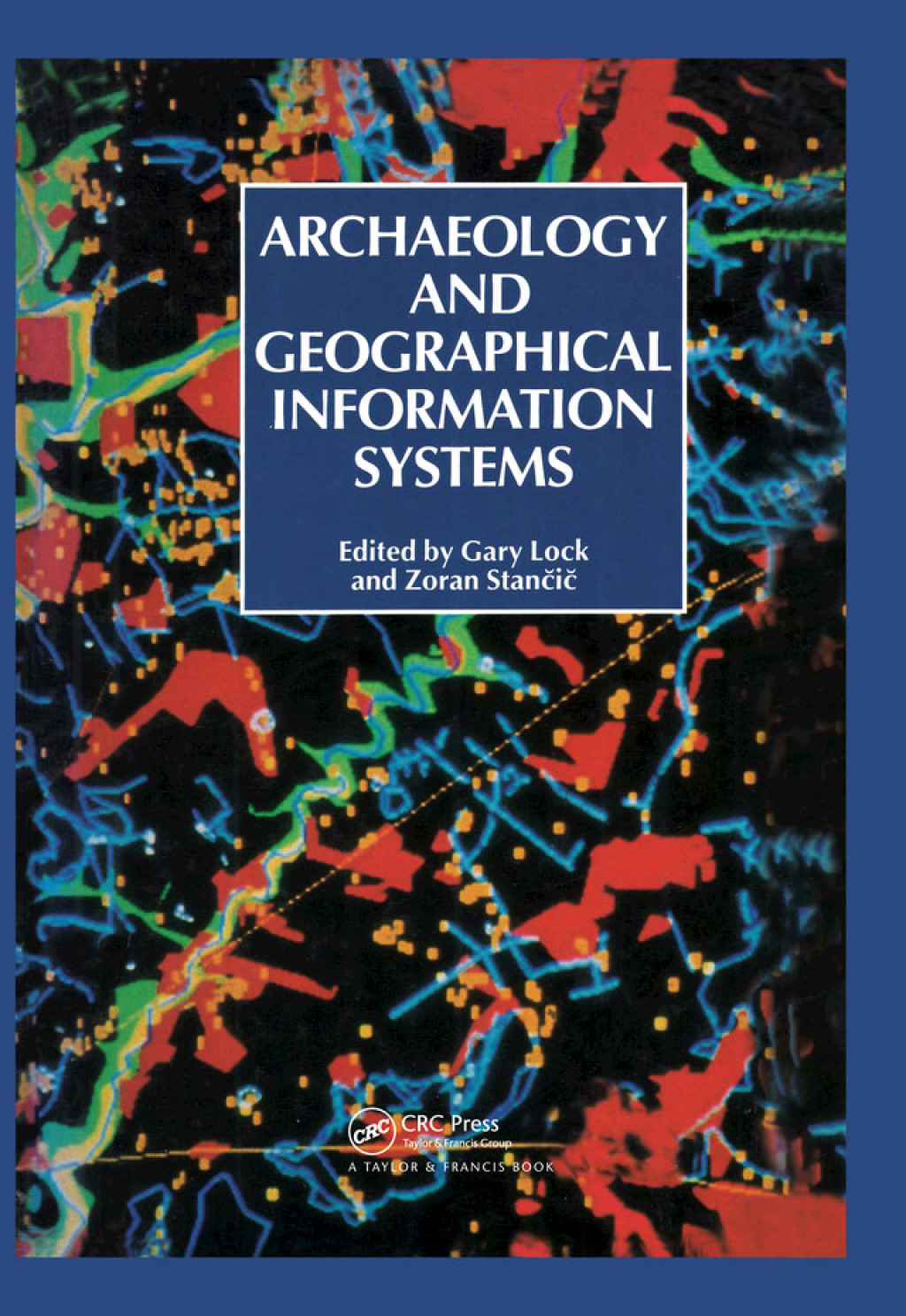Archaeology And Geographic Information Systems A European Perspective 1st Edition â€“ PDF/EPUB Version Downloadable
