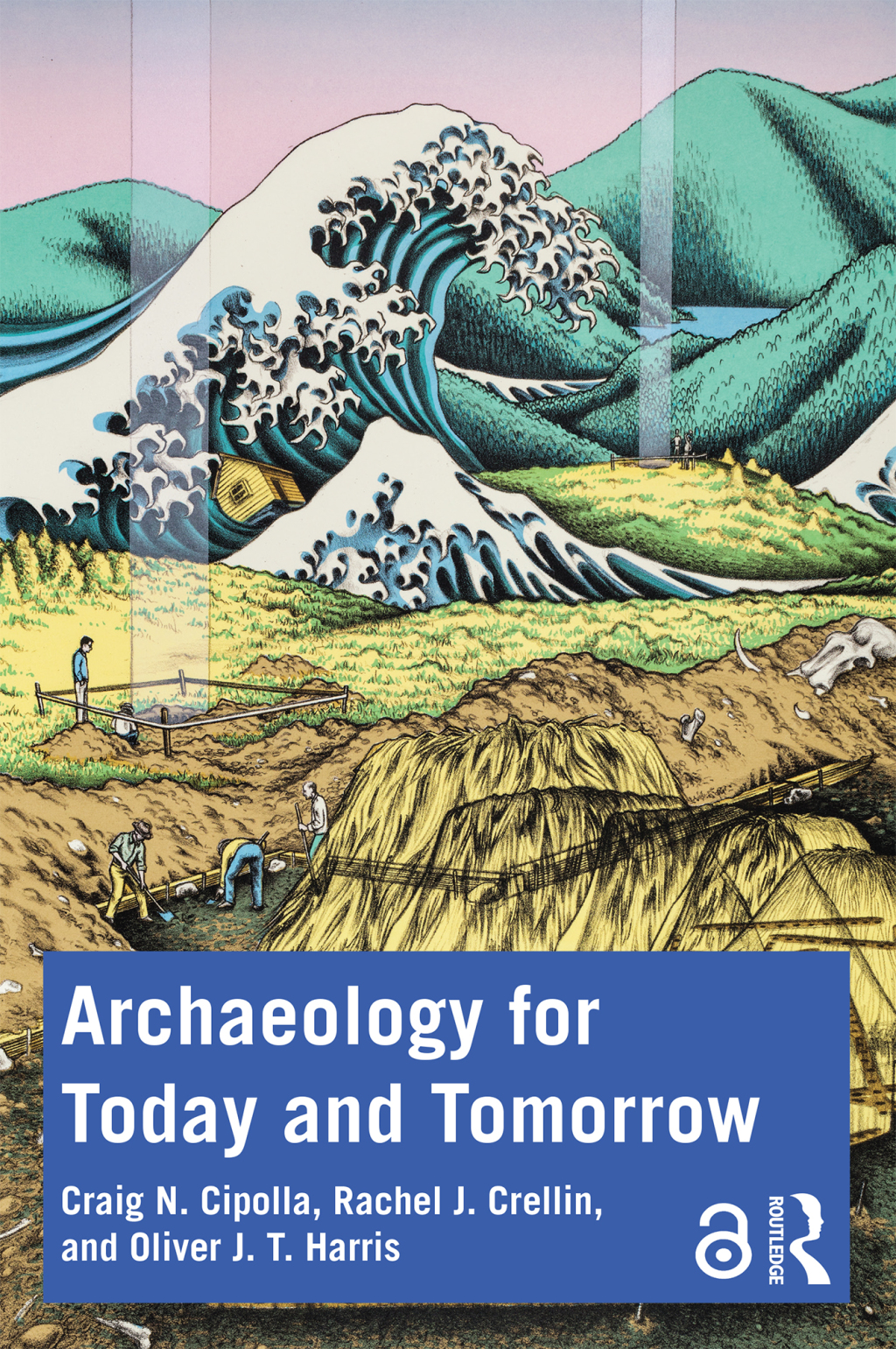 Archaeology for Today and Tomorrow 1st Edition â€“ PDF/EPUB Version Downloadable
