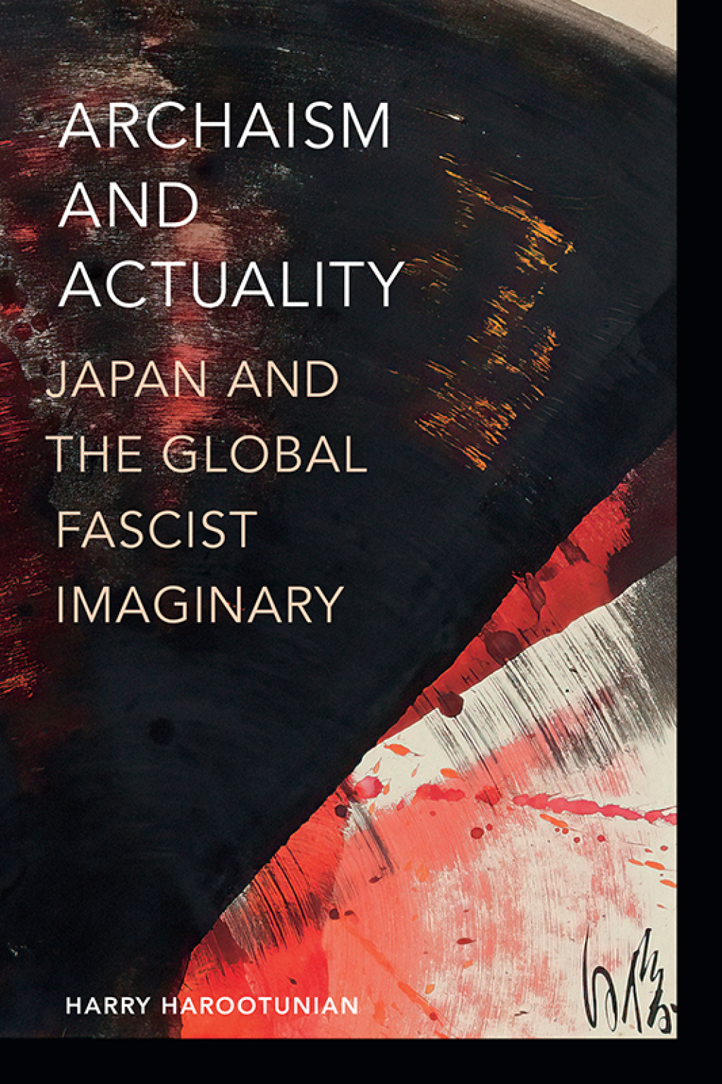 Archaism and Actuality Japan and the Global Fascist Imaginary - (PDF/EPUB Version)
