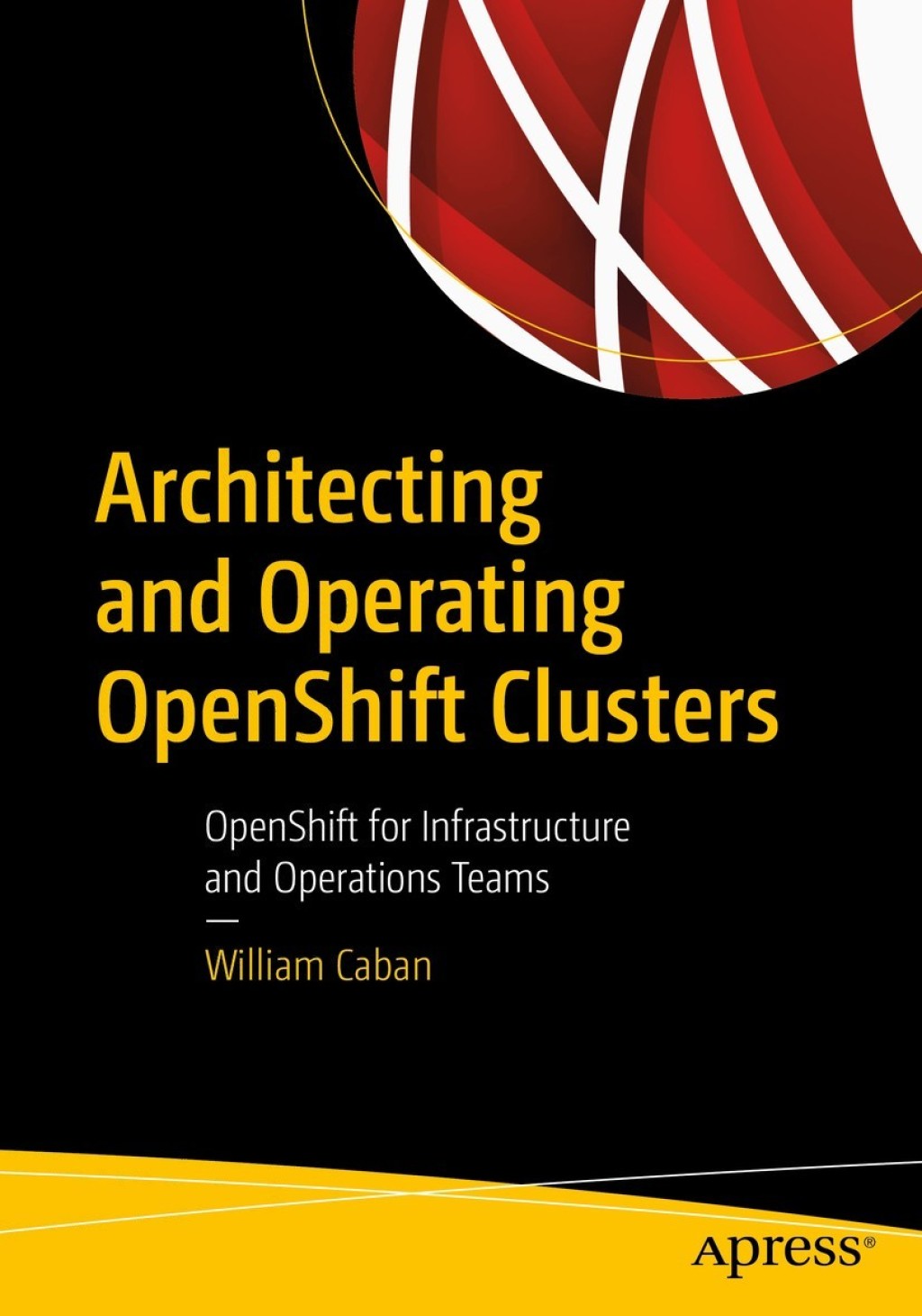 Architecting and Operating OpenShift Clusters OpenShift for Infrastructure and Operations Teams  â€“ PDF/EPUB Version Downloadable