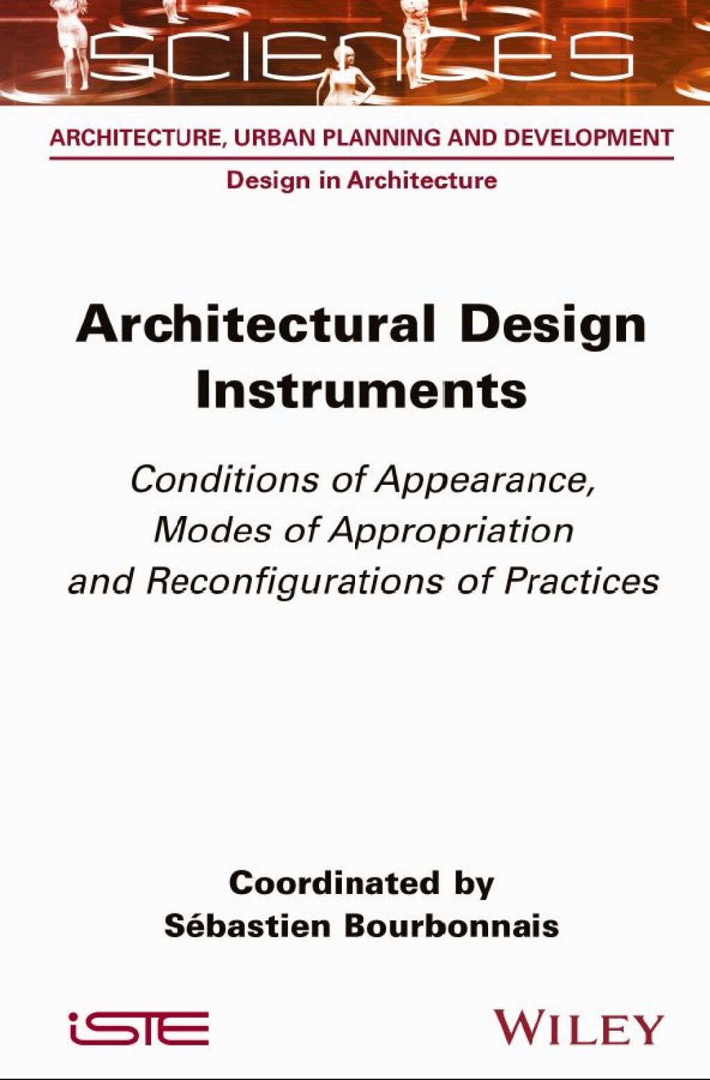 Architectural Design Instruments Conditions of Appearance, Modes of Appropriation and Reconfigurations of Practices 1st Edition â€“ PDF/EPUB Version Downloadable